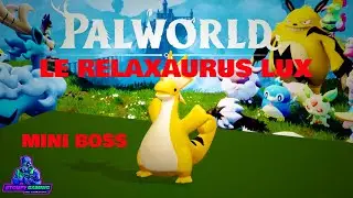 MINI BOSS PALWORLD LE RELAXAURUS LUX Lv31