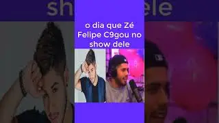 o dia que Zé Felipe C9gou no show dele