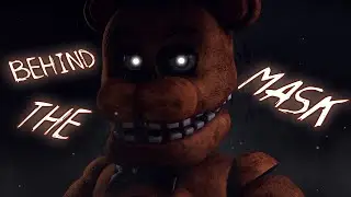 [SFM FNAF] Behind The Mask Collab Part (4) For @oliversplitt9899