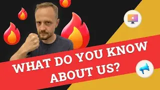 What Do You Know About Us
