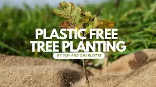 Plastic Free Tree Planting
