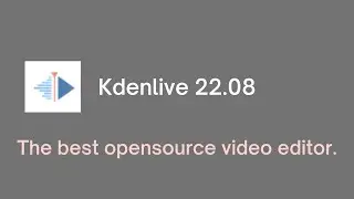 Kdenlive 22.08 Review.