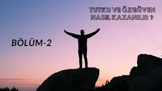 TUTKU VE ÖZGÜVEN NASIL KAZANILIR (Müzik İçin Özgüven)