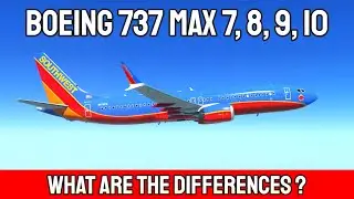 What Are The Main Differences Between Boeing's 737 MAX 7, 8 & 9