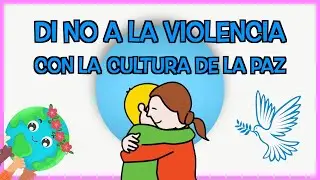¿CÓMO PROMOVER la CULTURA de la PAZ? Di NO a la VIOLENCIA 2022 ✅ | Pro-Eduk@
