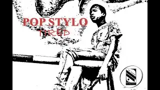 Pop Stylo -Tired (Let Her Go) Don't try to win her back