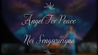 Angel for Peace#Noi Sengsourigna#