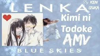 Kimi ni Todoke AMV-Blue Skies by Lenka
