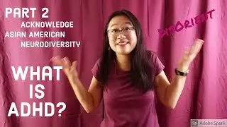 What is ADHD? - DisOrient Ep. 3, Part 2