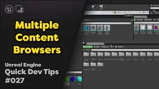 Quick Dev Tip #27 UE4 - Multiple Content Browsers