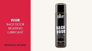 Pjur Back Door Relaxing Lubricant Review | PABO