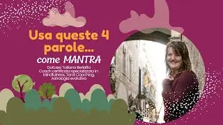 Usa queste 4 parole... come MANTRA 🌟