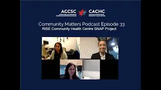 RISE Community Health Centre SNAP Project | Community Matters Ep. 33