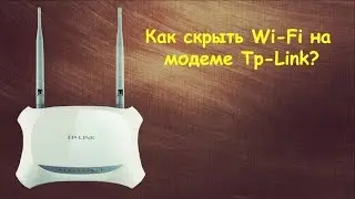Как скрыть свой Wi-Fi на роутере Tp-Link?