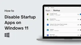 How to Disable Startup Apps on Windows 11