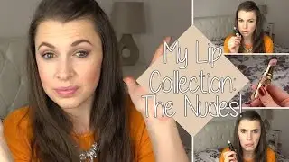 My Lip Collection: The Nudes | PlaneBeauty