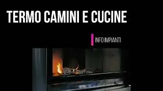 Riscaldare a LEGNA  : Termocamini e Termocucine