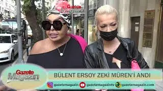 BÜLENT ERSOY, ZEKİ MÜREN'İ ANDI!