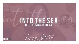 Into The Sea (It's Gonna Be Okay) [cover] - Tasha Layton