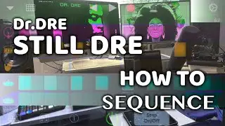 Still Dre 'Dr.Dre' - HOW TO - beat sequence (Hip-Hop)