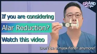 [Grand Plastic Surgery] If You Are Considering Alar Reduction, Watch This Video!