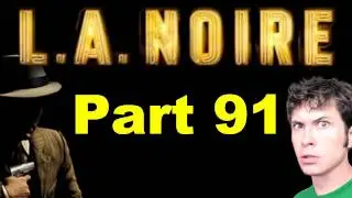 L.A. Noire - DETECTED - Part 91