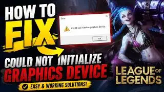 How To Fix Could Not Initialize Graphics Device In League Of Legends (2026)