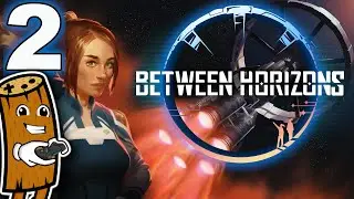Return to Between Horizons - Ep 2 - Disaster!