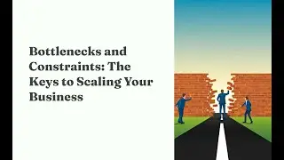 Scaling An Agency With Operations 101 - Bottlenecks And Constraints
