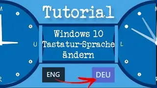 Windows 10 Tastatursprache einstellen | Ändern der Sprache von ENG zu DE