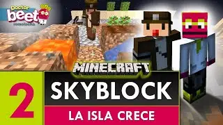SKYBLOCK MINECRAFT #02 La Isla CRECE ft PIKELWEISS
