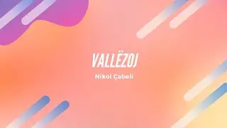 Nikol Çabeli - Vallëzoj Lyrics Albania
