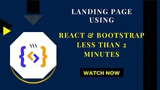 Responsive Landing page using react and bootstrap  less than 2 minutes