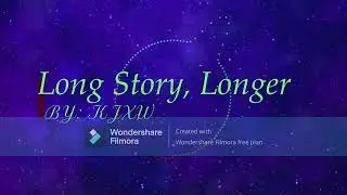 Long Story, Longer