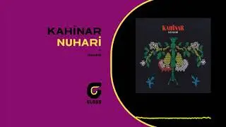 Kahinar - Nuhari (Nuhari) (Tuğçe Şenoğul & Serkan Alkan)