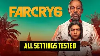 Far Cry 6 Performance Optimization Guide + Optimized Settings