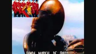 Banda Musical de Quito -  Sangre Ecuatoriana