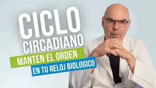 El CICLO CIRCADIANO y su importancia para una vida saludable