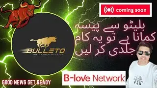 HOW TO CREAT BULLETO ACCOUNT | B-LOVE NETWORK NEW PROJECT