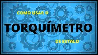 COMO USAR O TORQUÍMETRO DE ESTALO