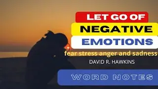let go of negative emotions,fear stress anger and sadness