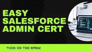 How Do I Pass The Salesforce Admin Cert?  (Part 2) | Easiest Way To Pass |