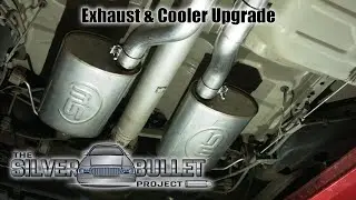 New Exhaust and Cooler Installed (Silver Bullet Part 6)
