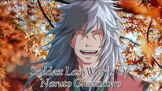 Saddest Last Word Of Naruto character's 