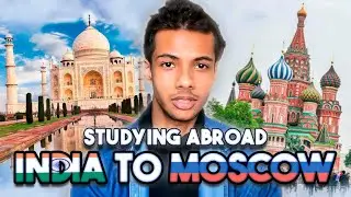 Life in RUSSIA as an Indian International Student: Why I Came Here & What No One Talks About