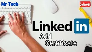How to Add Certificate in LinkedIn Application