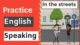 In the streets. English Everyday Conversation Practice.