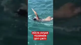 Hülya Avşar yüzerken şeyi çıktı.