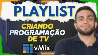 vMix - PlayList: Crie Programações Incríveis para suas Transmissões! 📺