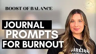 Boost of Balance - Journaling for Burnout Relief: A Tool for Self-Connection